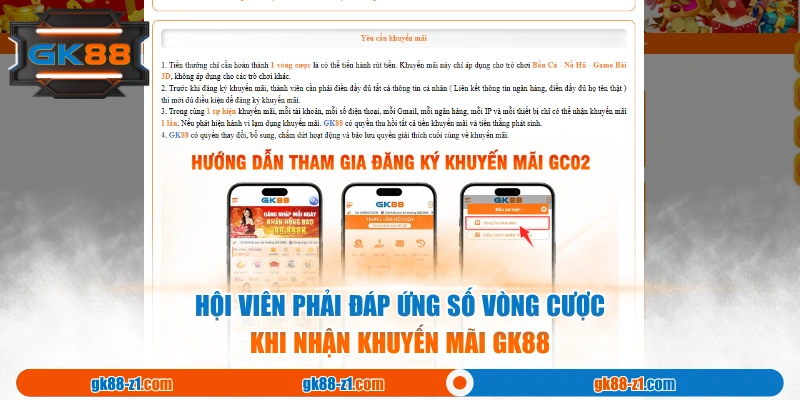 Hội viên phải đáp ứng số vòng cược khi nhận khuyến mãi GK88