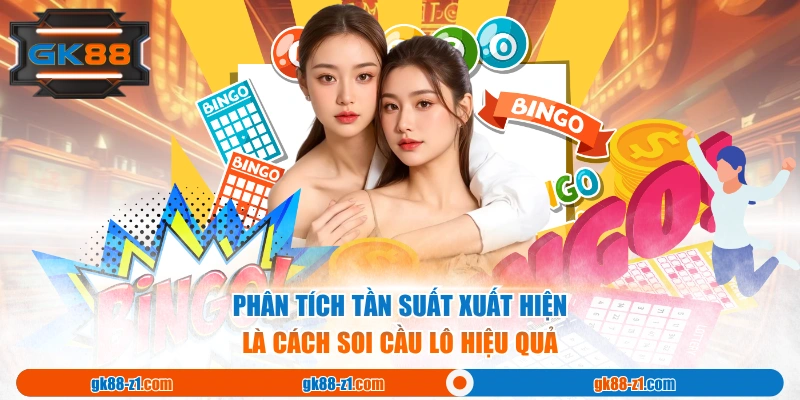 Phân tích tần suất xuất hiện là cách soi cầu lô hiệu quả