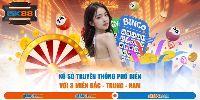 Xổ Số truyền thống phổ biến với 3 miền Bắc - Trung - Nam