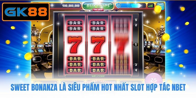 Sweet Bonanza là siêu phẩm hot nhất slot hợp tác Nbet